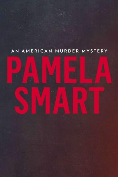 Pamela Smart: An American Murder Mystery
